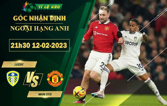 soi kèo Leeds vs Man United