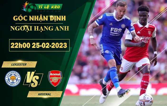 soi kèo Leicester vs Arsenal