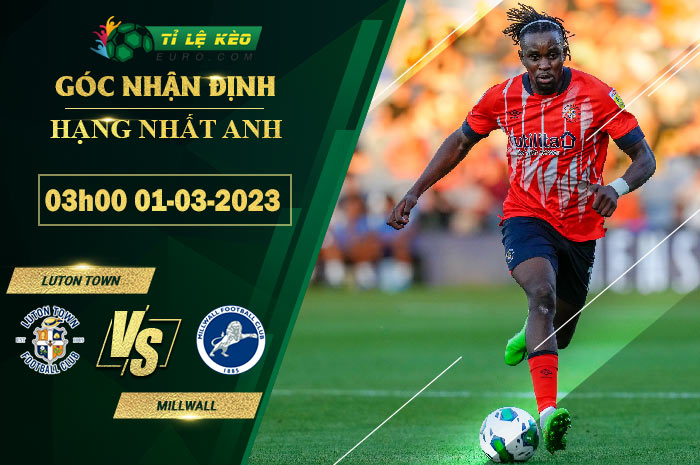 soi kèo Luton Town vs Millwall