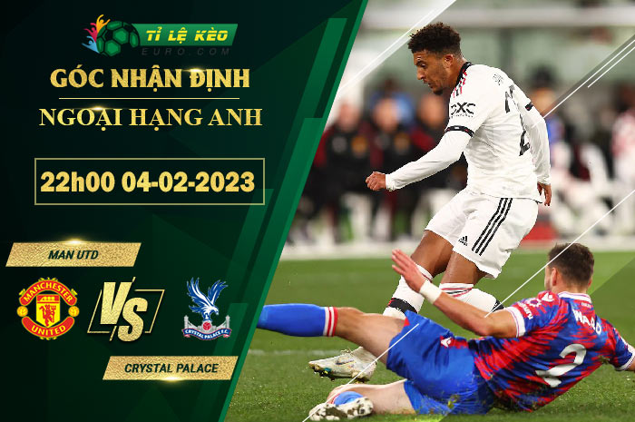 soi kèo Man United vs Crystal Palace