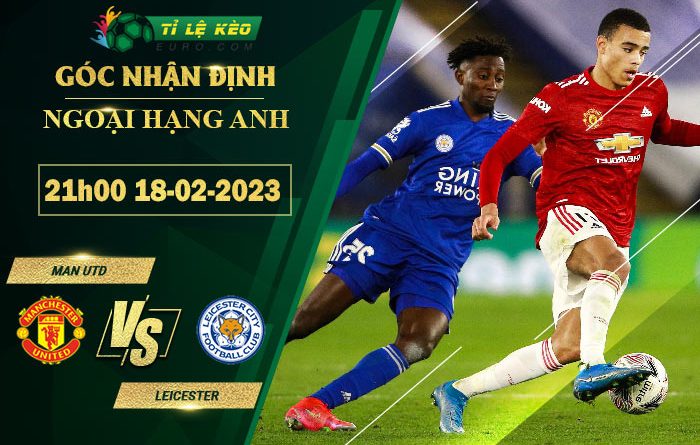 soi kèo Man United vs Leicester