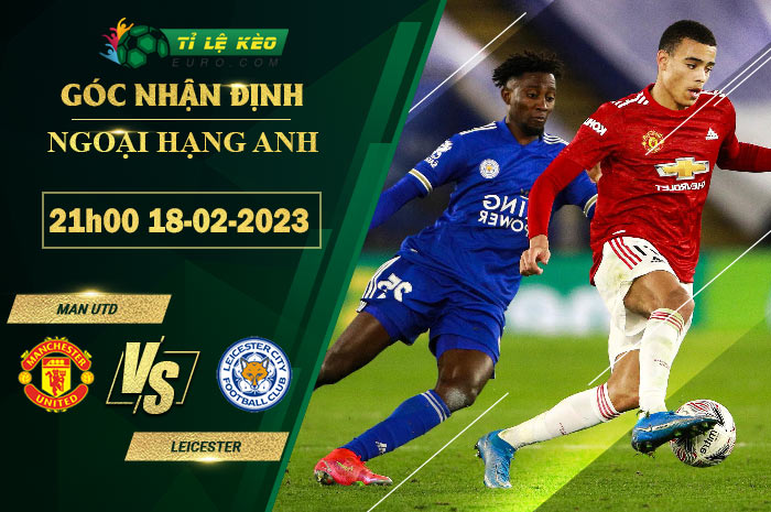 soi kèo Man United vs Leicester