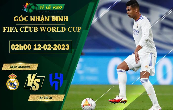 soi kèo Real Madrid vs Al Hilal