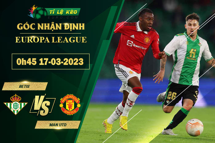soi kèo Real Betis vs Man United