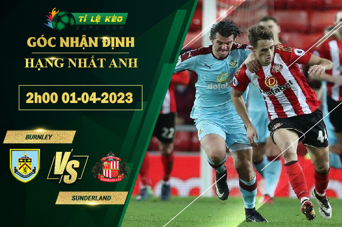 soi kèo Burnley vs Sunderland