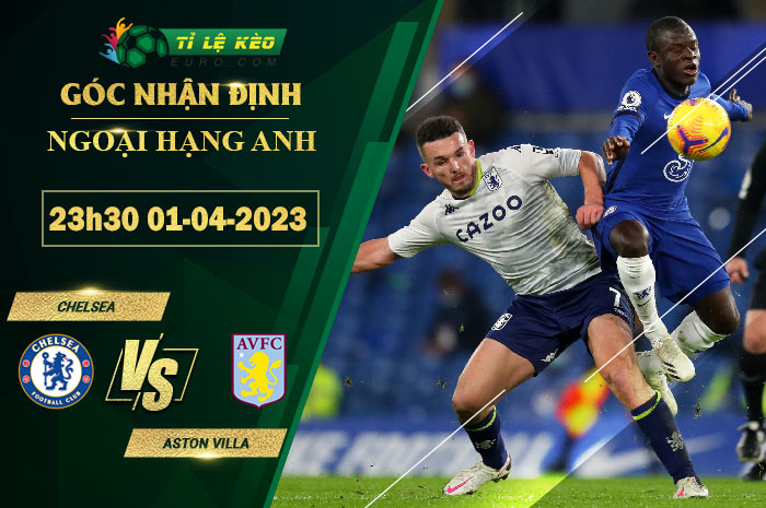 soi kèo Chelsea vs Aston Villa