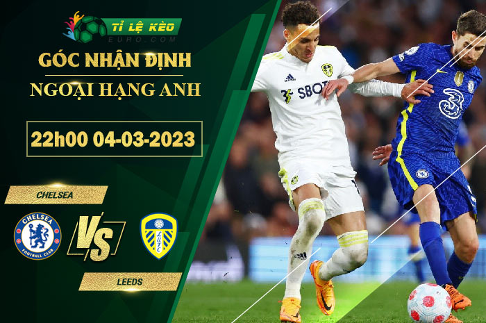 soi kèo Chelsea vs Leeds United