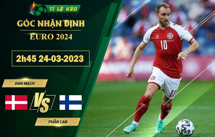 soi kèo Đan Mạch vs Phần Lan