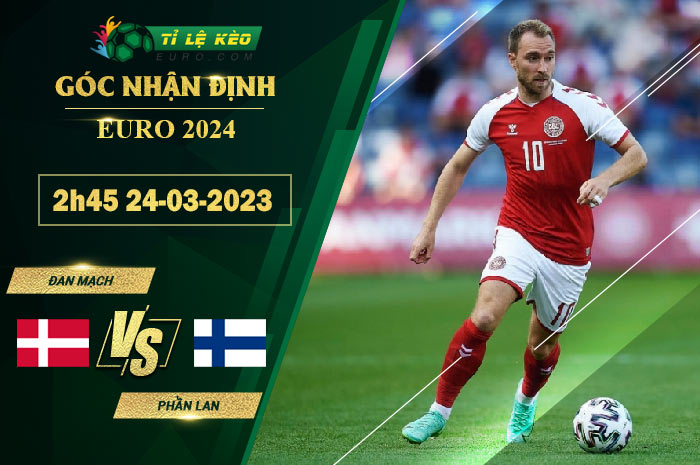 soi kèo Đan Mạch vs Phần Lan