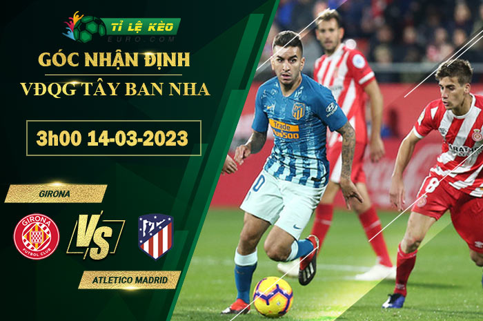 soi kèo Girona vs Atletico Madrid