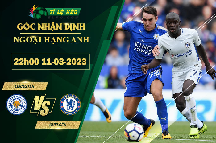 soi kèo Leicester vs Chelsea