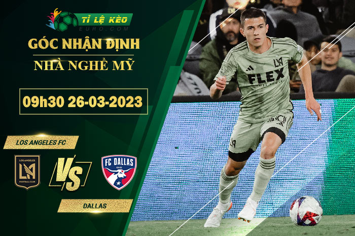 soi kèo Los Angeles FC vs Dallas