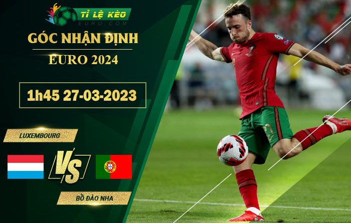 soi kèo Luxembourg vs Bồ Đào Nha
