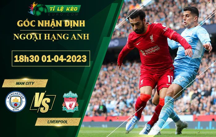 soi kèo Man City vs Liverpool