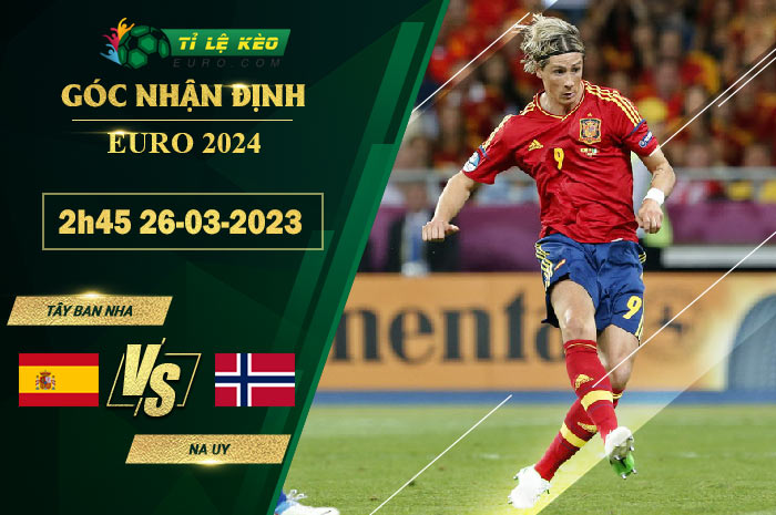 soi kèo Tây Ban Nha vs Na Uy