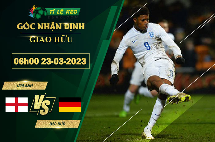 soi kèo U20 Anh vs U20 Đức