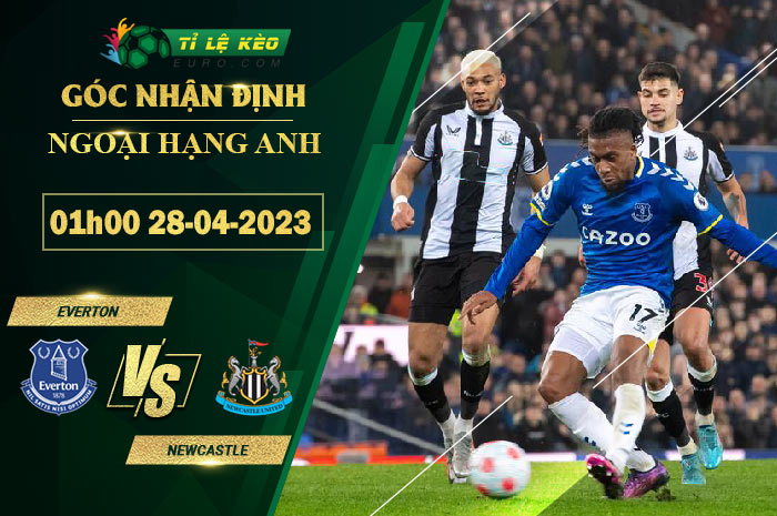 chi tiết kèo đấu Everton vs Newcastle
