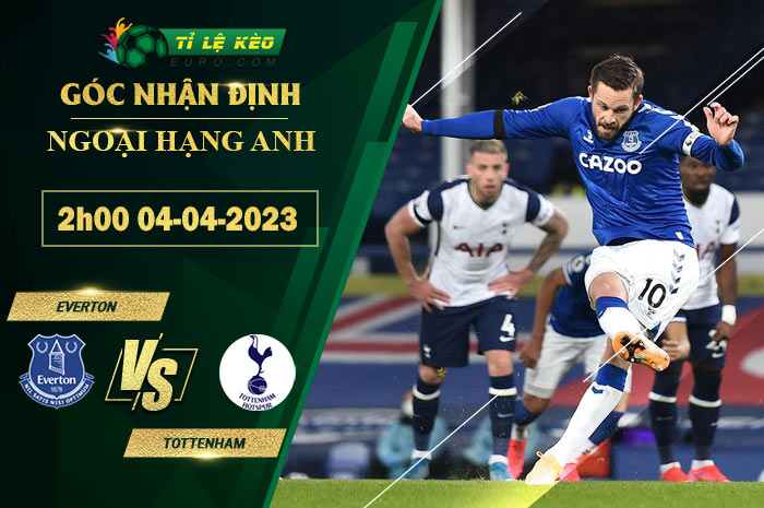 soi kèo Everton vs Tottenham