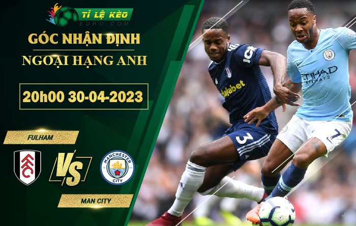 soi kèo Fulham vs Man City