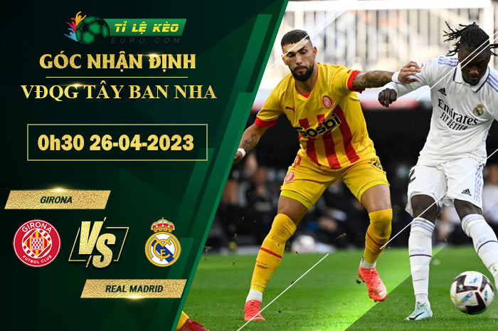 soi kèo Girona vs Real Madrid