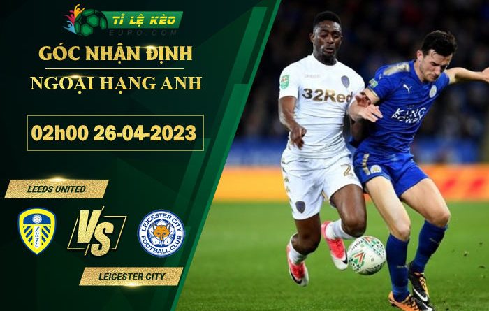 soi kèo Leeds United vs Leicester City