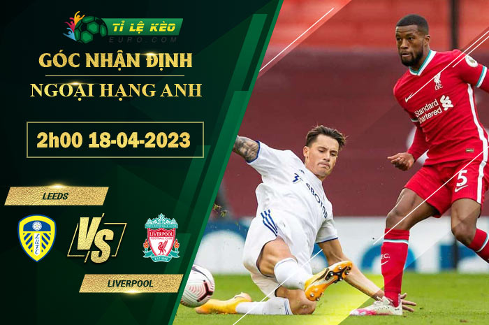 soi kèo Leeds United vs Liverpool