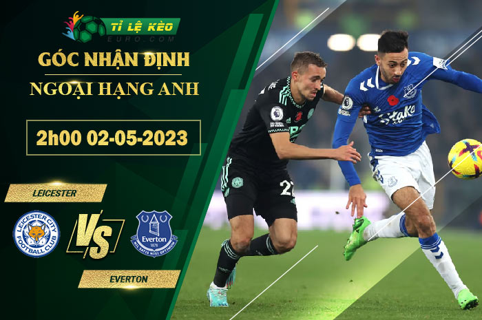 soi kèo Leicester vs Everton