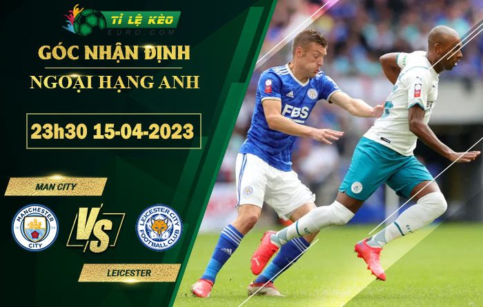 soi kèo Man City vs Leicester