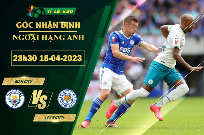 soi kèo Man City vs Leicester