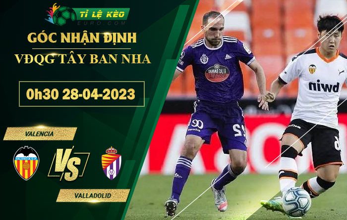chi tiết kèo đấu Valencia vs Valladolid