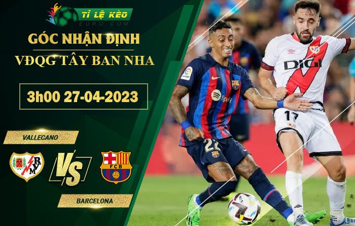 soi kèo Vallecano vs Barca