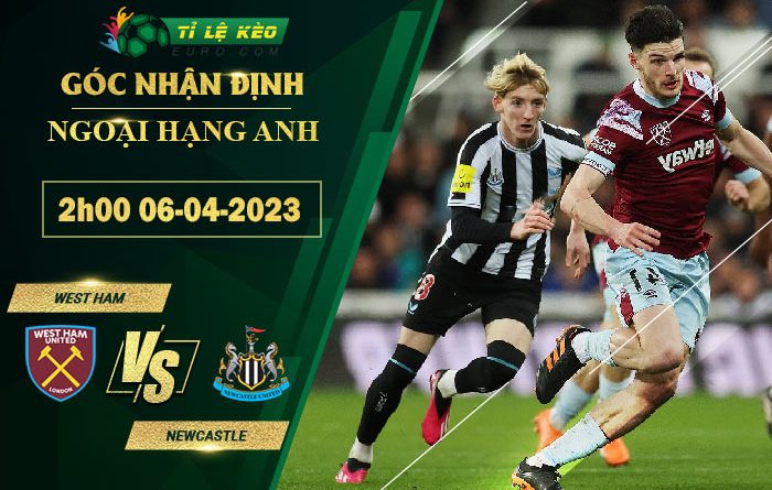 soi kèo West Ham vs Newcastle