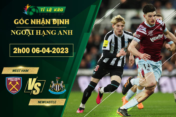 soi kèo West Ham vs Newcastle