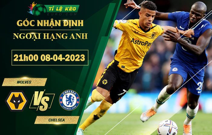 soi kèo Wolves vs Chelsea