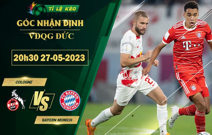 soi kèo Cologne vs Bayern Munich