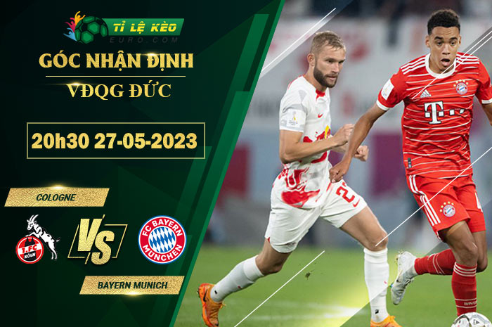 soi kèo Cologne vs Bayern Munich