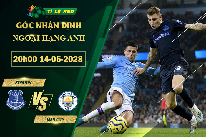 soi kèo Everton vs Man City