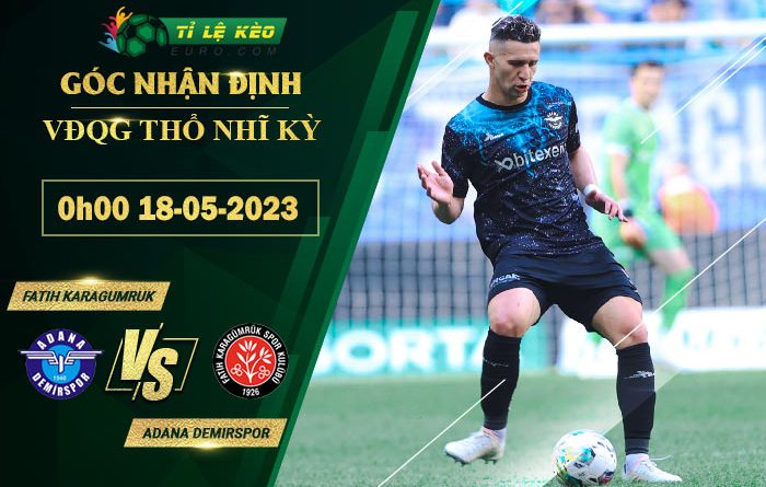 soi kèo Fatih Karagumruk vs Adana Demirspor