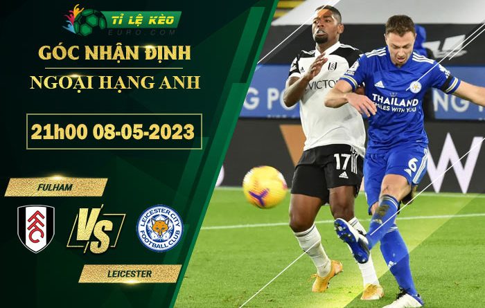 soi kèo Fulham vs Leicester