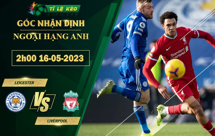 soi kèo Leicester vs Liverpool