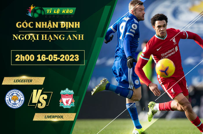 soi kèo Leicester vs Liverpool