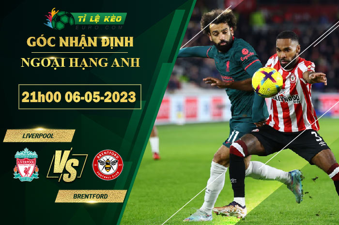 soi kèo Liverpool vs Brentford