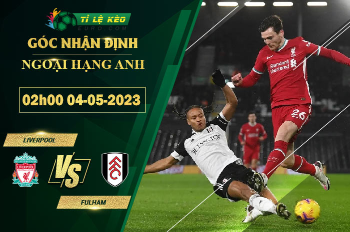 soi kèo Liverpool vs Fulham