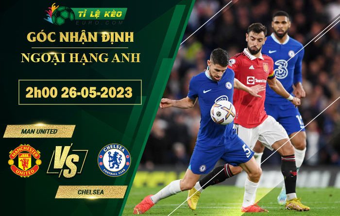 soi kèo Man United vs Chelsea