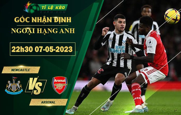soi kèo Newcastle vs Arsenal