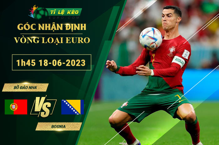 soi kèo Bồ Đào Nha vs Bosnia