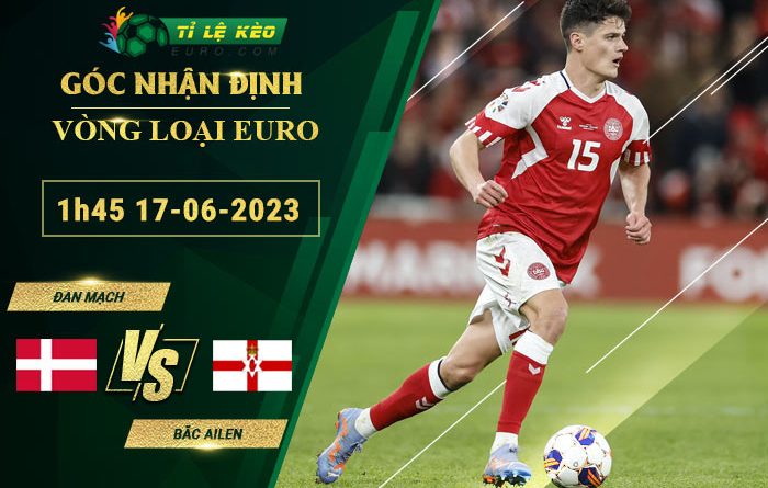 soi kèo Đan Mạch vs Bắc Ireland