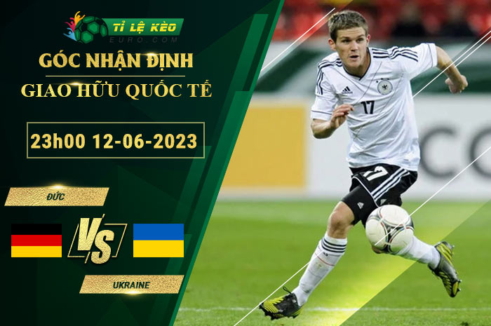 soi kèo Đức vs Ukraine