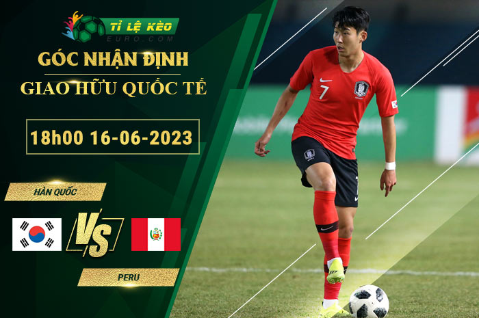soi kèo Hàn Quốc vs Peru