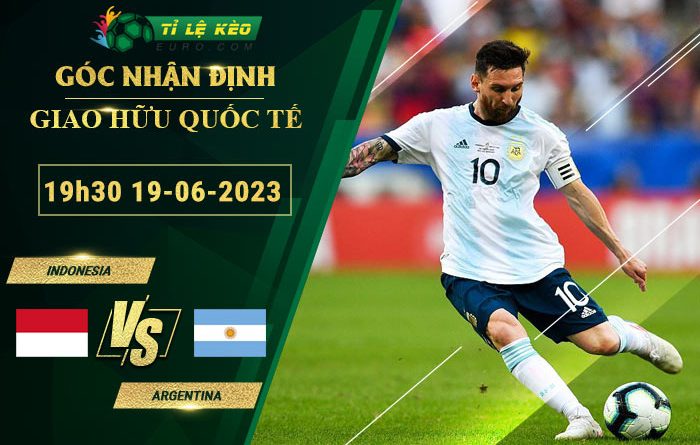 soi kèo Indonesia vs Argentina